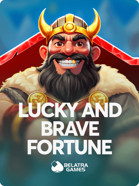 Lucky And Brave Fortune