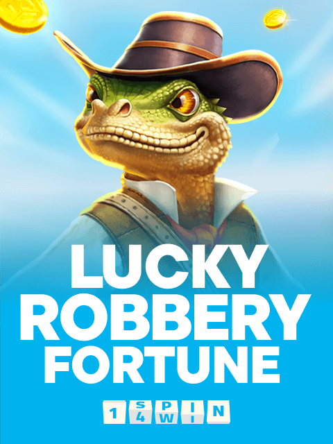 Lucky Robbery Fortune