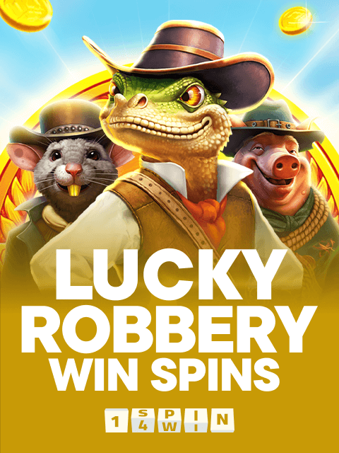 Lucky Robbery Win Spins