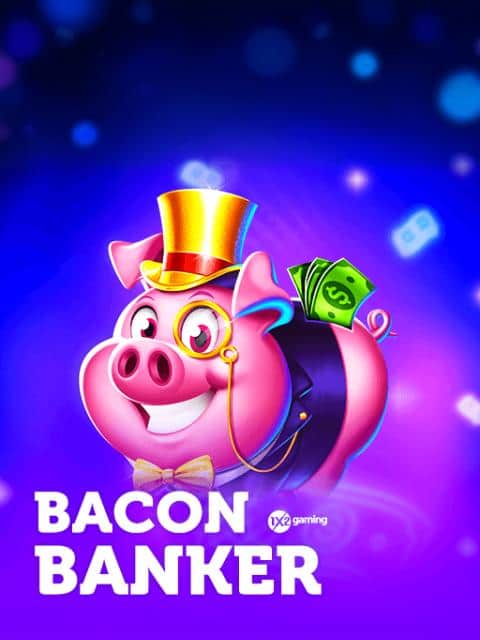 Bacon Banker