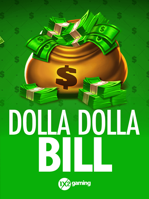 Dolla Dolla Bill