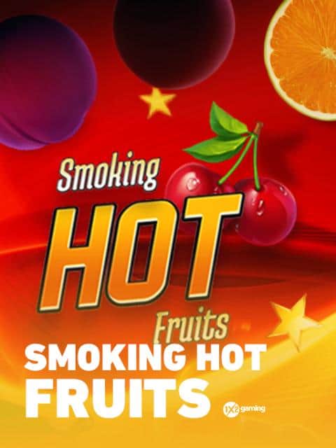 Smoking Hot Fruits