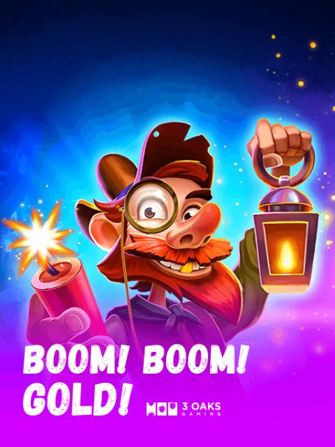 Boom! Boom! Gold!