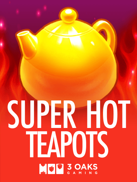 Super Hot Teapots