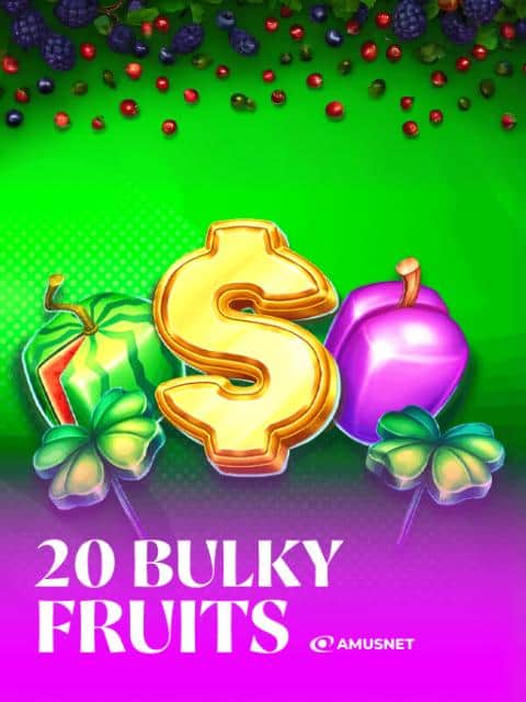 20 Bulky Fruits