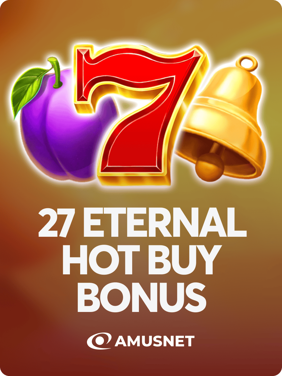 27 Eternal Hot Buy Bonus