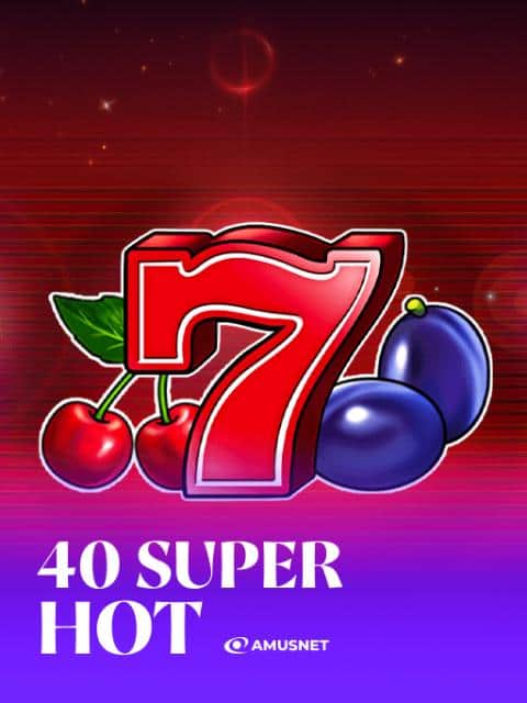 40 Super Hot