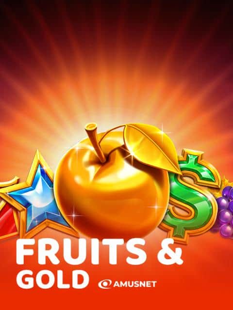 Fruits & Gold