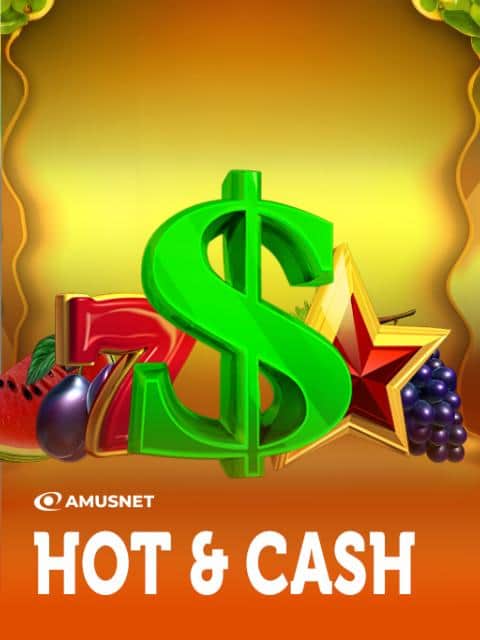 Hot & Cash
