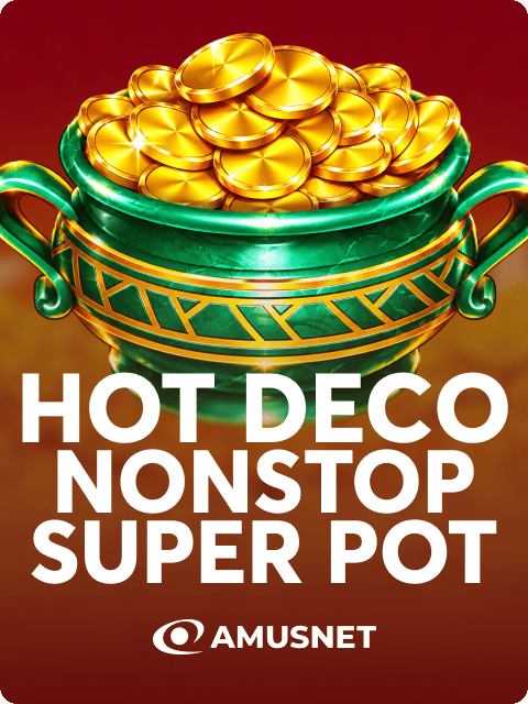 Hot Deco Nonstop Super Pot