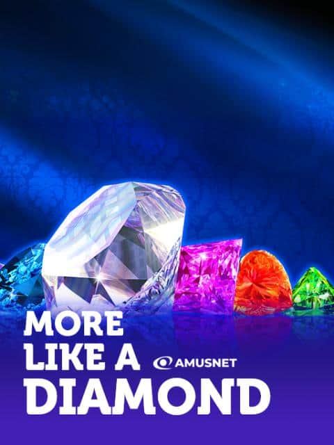 More Like a Diamond
