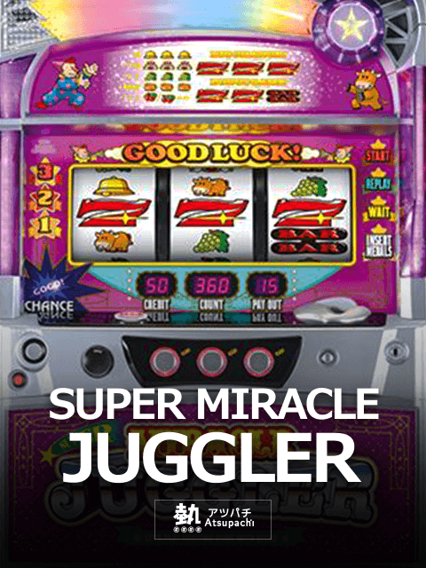 SUPER MIRACLE JUGGLER