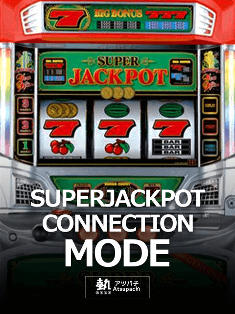 SUPERJACKPOT CONNECTION MODE