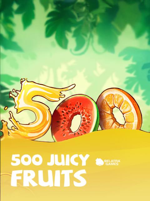 500 Juicy Fruits