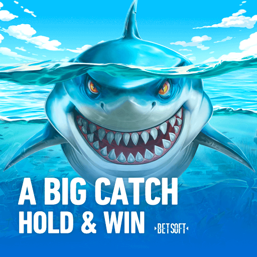A Big Catch - Hold & Win