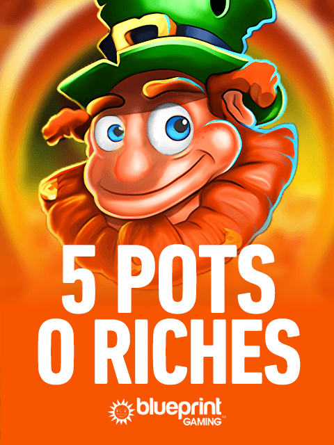 5 pots O Riches