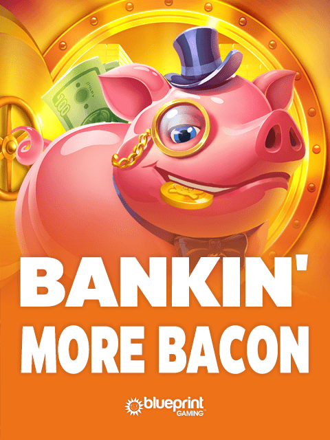Bankin' More Bacon