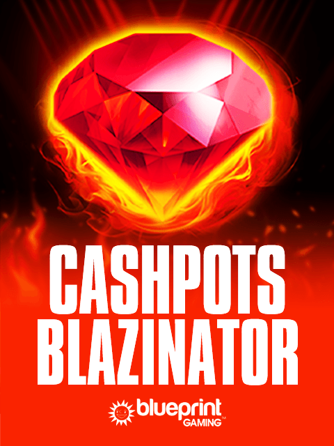 Cashpots Blazinator