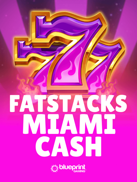 Fat Stacks Miami Cash