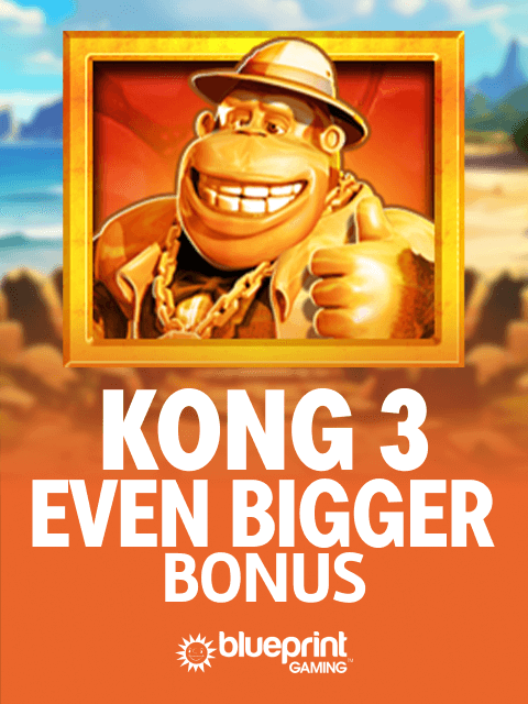 Kong 3 Even Bigger Bonus