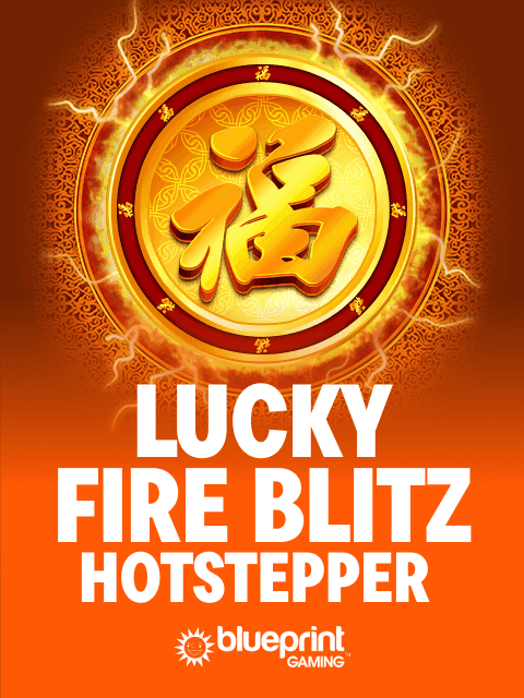 Lucky Fire Blitz Hotstepper