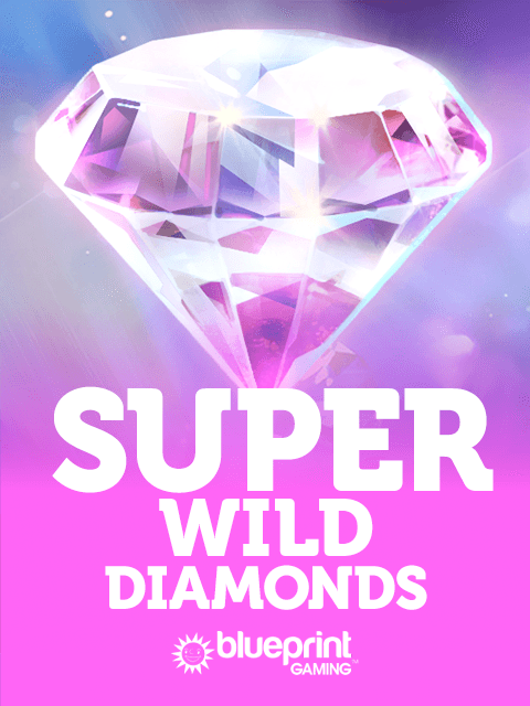 Super Wild Diamonds
