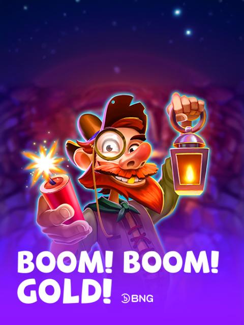 Boom! Boom! Gold!