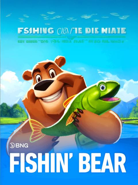 Fishin’ Bear