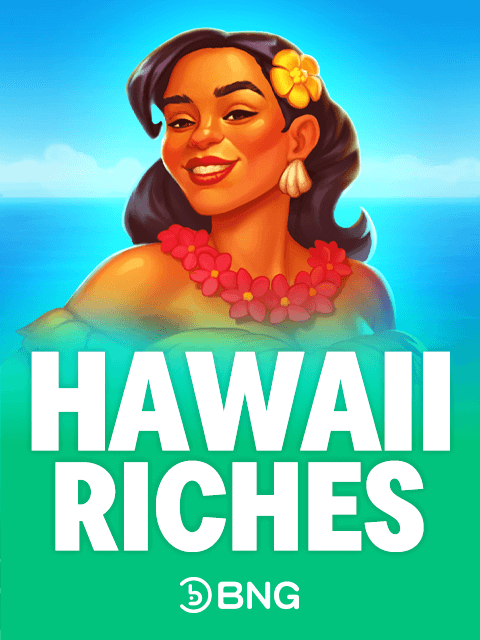 Hawaii Riches