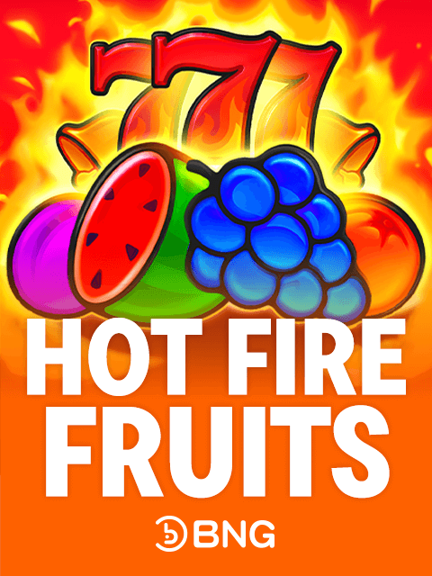 Hot Fire Fruits