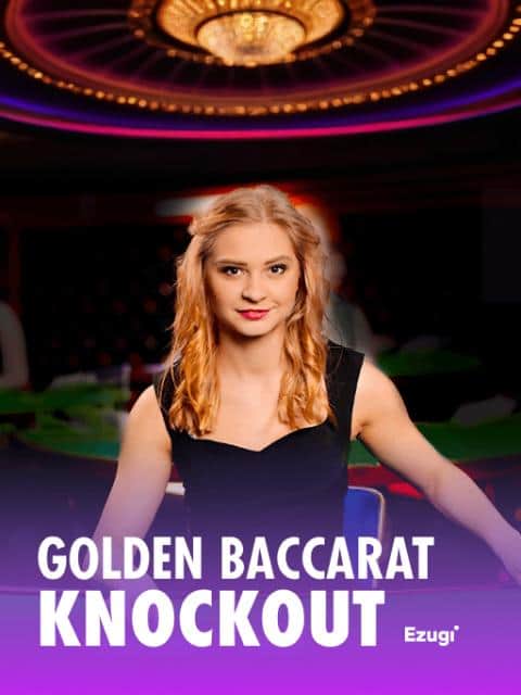 Golden Baccarat Knockout