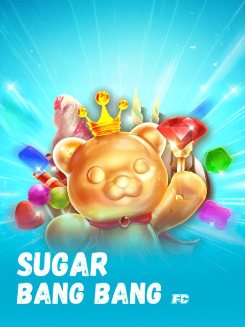 SUGAR BANG BANG