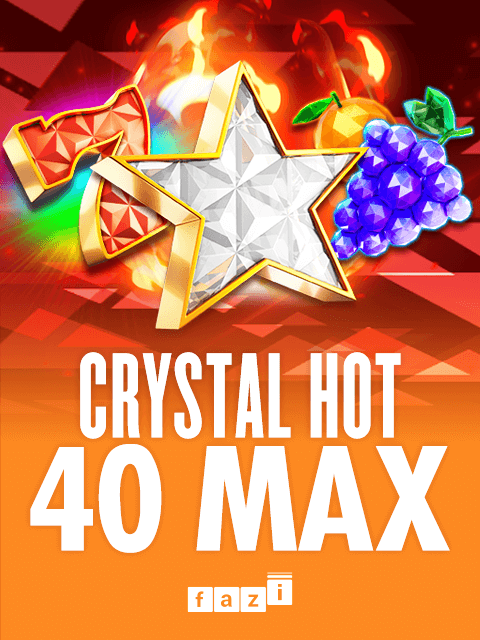 Crystal Hot 40 Max