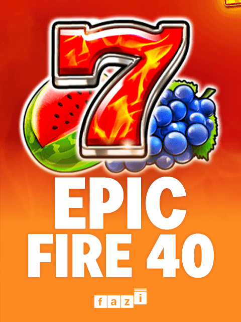 Epic Fire 40