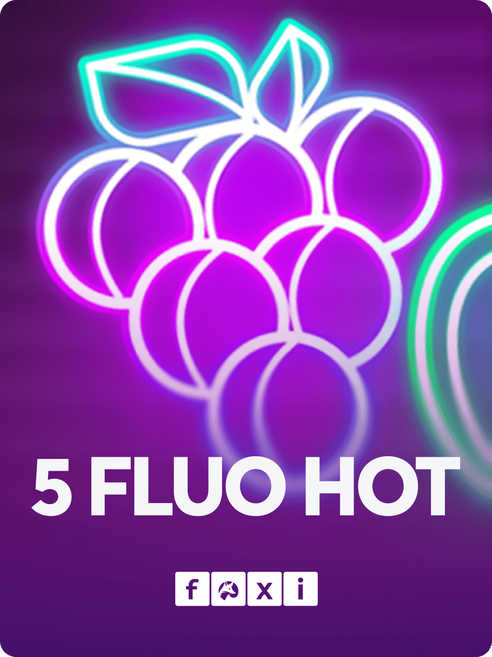 5 Fluo Hot