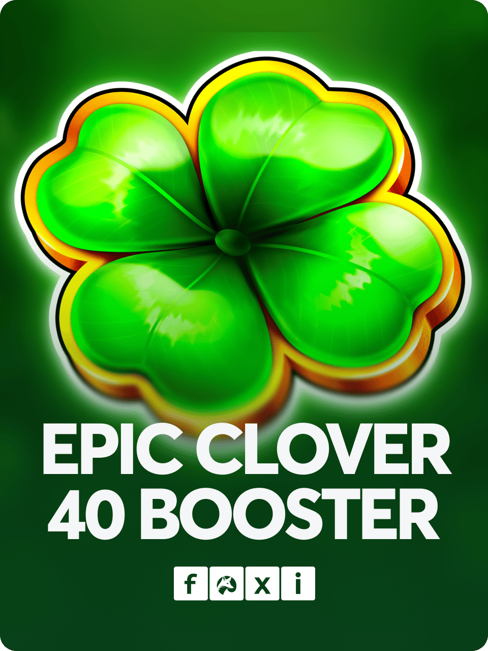 Epic Clover 40 Booster