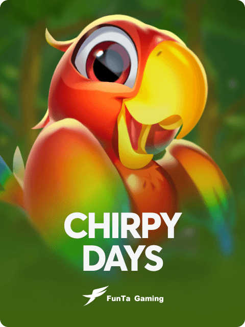 Chirpy Days