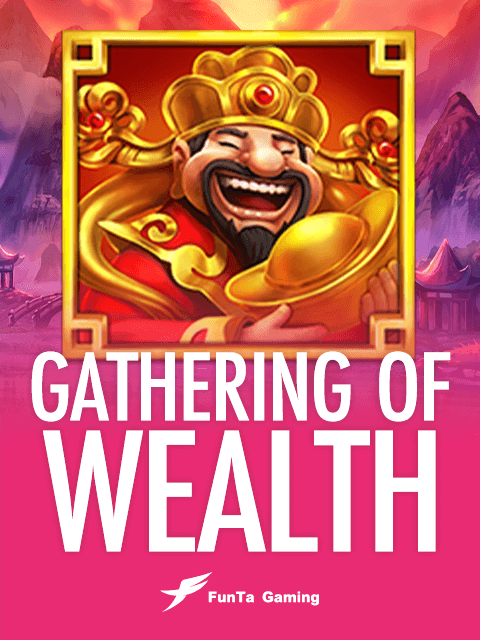 Gathering of Wealth