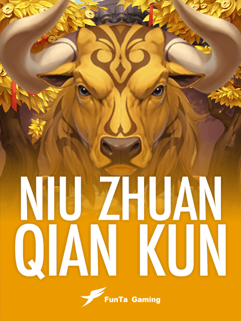 Niu Zhuan Qian Kun