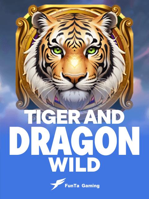 Tiger and Dragon Wild