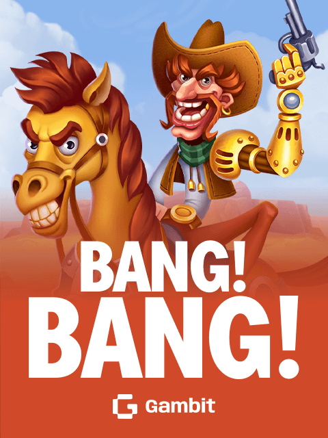 Bang! Bang!