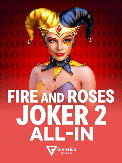 Fire and Roses Joker 2 All-In
