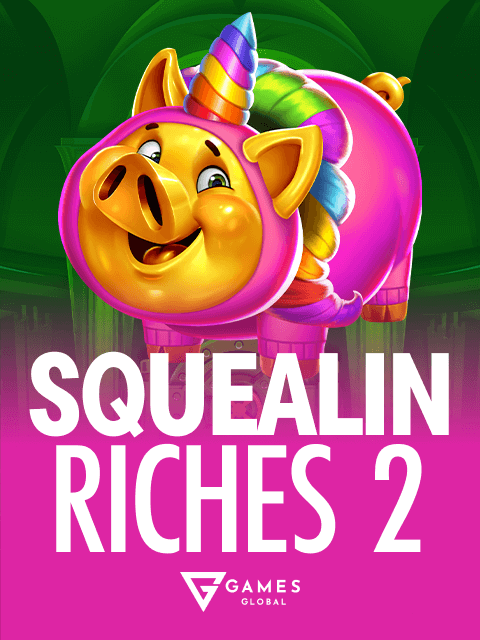 Squealin Riches 2
