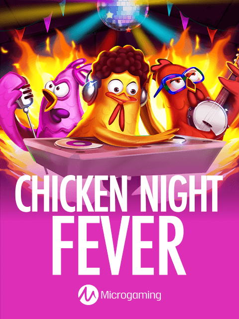 Chicken Night Fever