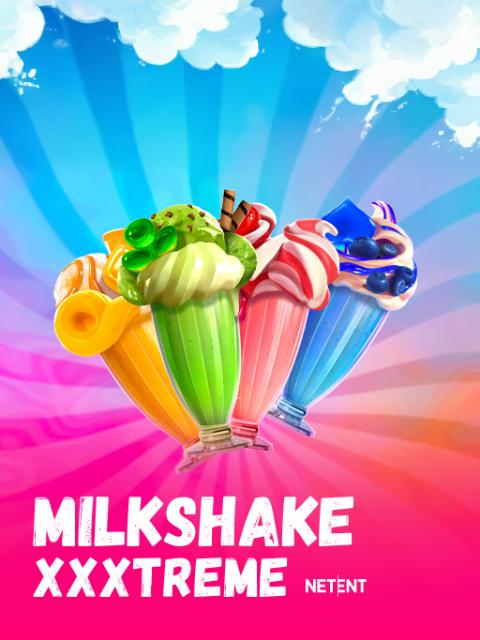 Milkshake XXXtreme