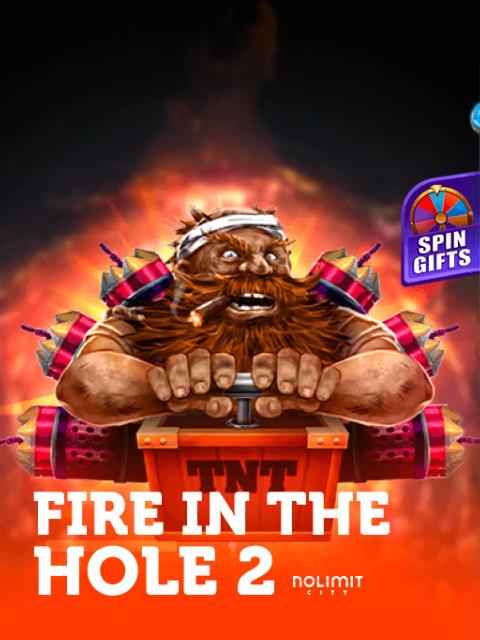 Fire in the Hole 2