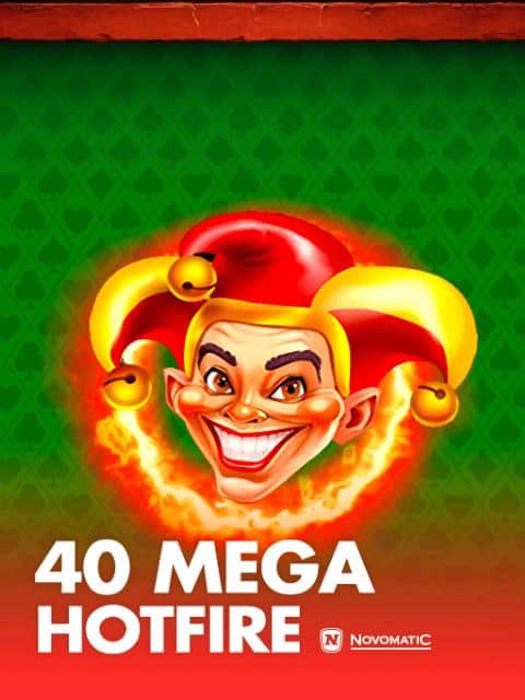40 Mega Hotfire