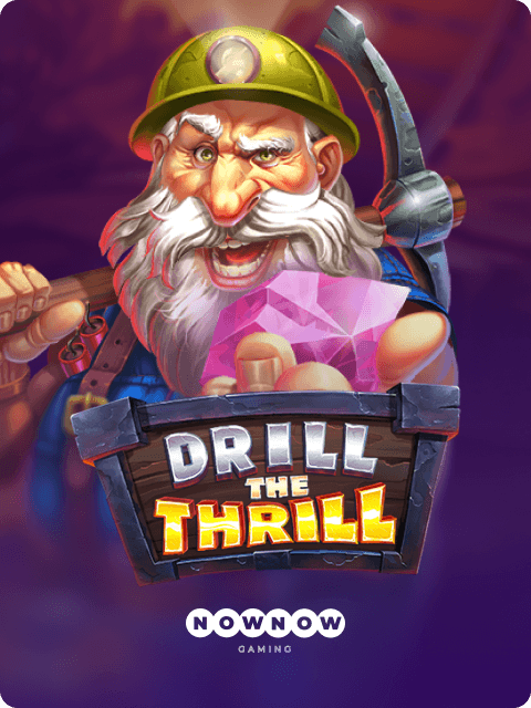 Drill the Thrill