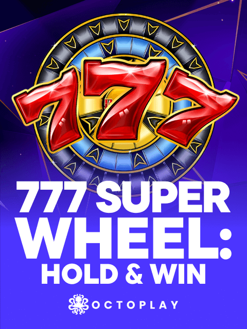 777 Super Wheel: Hold & Win
