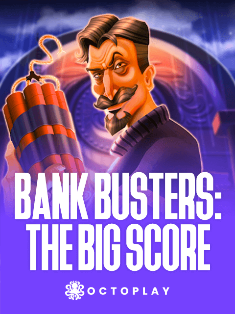 Bank Busters: The Big Score